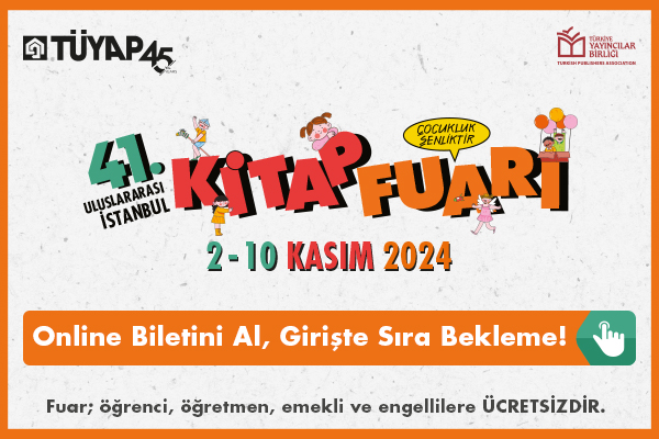 41. Uluslararası İstanbul Kitap Fuarı, 2-10 Kasım tarihleri arasında TÜYAP'ta