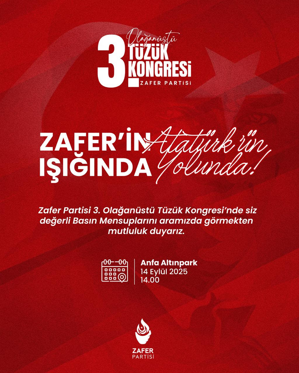 ZAFER’İN IŞIĞINDA ATATÜRK’ÜN YOLUNDA: 3. Olağanüstü Tüzük ve Katılım Kongresi bugün!