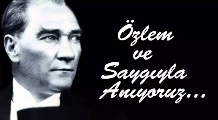 ATA'mızı saygıyla anıyoruz
