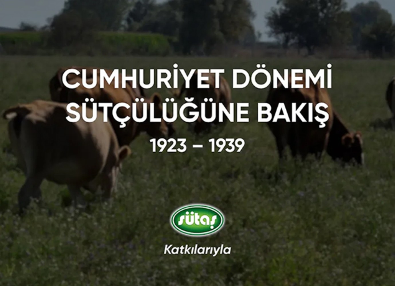 50. yılını kutlayan Sütaş’tan, Cumhuriyet Dönemi Sütçülüğüne Bakış Belgeseli!