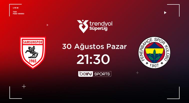 SAMSUNSPOR - FENERBAHÇE maçı bugün! 