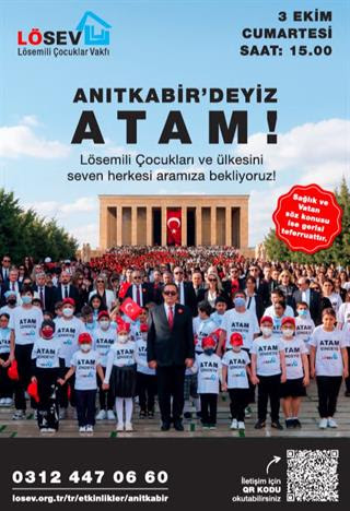 LÖSEV, Tüm TÜRKİYE’yi  ATATÜRK’ün Huzuruna Davet Ediyor! 
